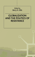 Globalization and the Politics of Resistance