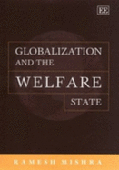 Globalization and the Welfare State - Mishra, Ramesh, Dr.