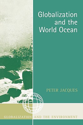 Globalization and the World Ocean - Jacques, Peter