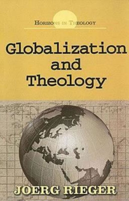 Globalization and Theology - Rieger, Joerg