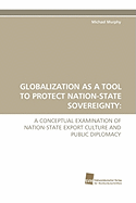 Globalization as A Tool to Protect Nation-State Sovereignty