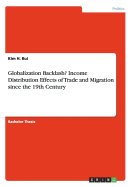 Globalization Backlash? Income Distribution Effects of Trade and Migration Since the 19th Century