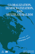Globalization, Democratization and Multilateralism