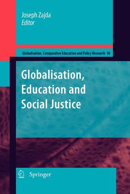 Globalization, Education and Social Justice - Zajda, Joseph (Editor)