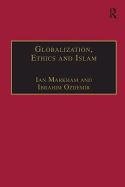 Globalization, Ethics and Islam: The Case of Bediuzzaman Said Nursi