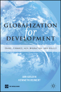 Globalization for Development: Trade, Capital, Aid, Migration, and Policy