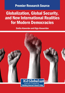 Globalization, Global Security, and New International Realities for Modern Democracies