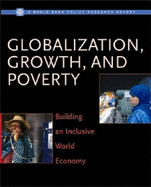 Globalization, Growth and Poverty: Building an Inclusive World Economy