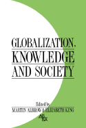 Globalization, Knowledge and Society: Readings from International Sociology