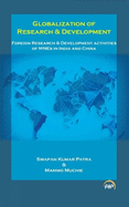 Globalization Of Research & Development: Foreign Research and Development Activities of MNEs in India and China