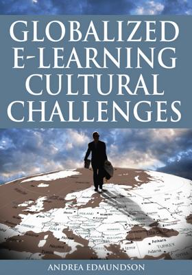 Globalized E-Learning Cultural Challenges - Edmundson, Andrea (Editor)