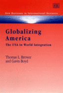 Globalizing America: The USA in World Integration