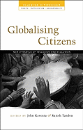 Globalizing Citizens: New Dynamics of Inclusion and Exclusion