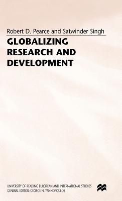 Globalizing Research and Development - Pearce, R., and Singh, S.
