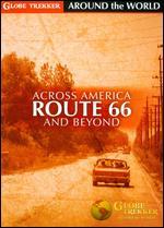 Globe Trekker Around the World: Across America - Route 66