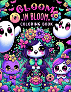 Gloom in Bloom Coloring book: A Coloring Journey Through the Shadows and Light, Where Darker Shades Merge with Vibrant Hues, Inviting You to Explore the Beauty Found Within Life's Contrasts