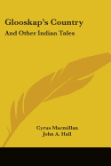 Glooskap's Country: And Other Indian Tales