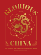 Glorious China: The Scientific and Technological Powerhouse Dream