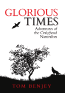 Glorious Times: Adventures of the Craighead Naturalists