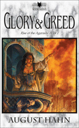 Glory And Greed: Rise of the Agarashi: Book 1