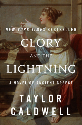 Glory and the Lightning: A Novel of Ancient Greece - Caldwell, Taylor
