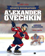Glory Days Press Sports Biographies: Alexander Ovechkin