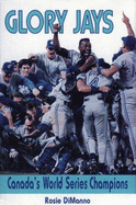 Glory Jays: Canada's World Series Champions