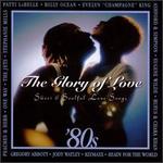 Glory of Love: '80s Sweet & Soulful Love Songs