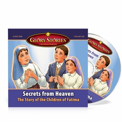 Glory Stories: Secrets from Heaventhe Children of Fatima - Stories, Glory (Illustrator)