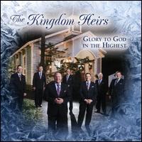 Glory to God in the Highest - Kingdom Heirs