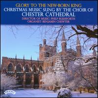 Glory to the New-Born King - Alice Capper (soprano); Benjamin Chewter (organ); Christopher Sennett (tenor); David Hardwick (tenor);...