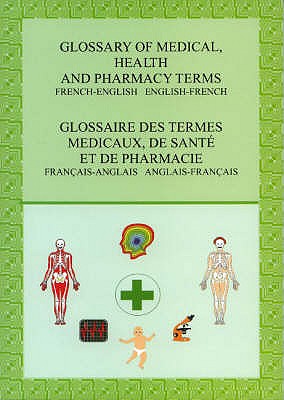 Glossary of medical health and pharmacy terms French/English/French - Lindsey, A. S.