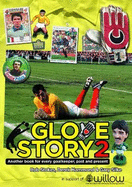 Glove Story 2: Another book for every goalkeeper, past and present