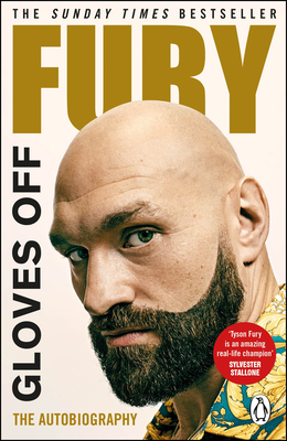 Gloves Off: Tyson Fury Autobiography - Fury, Tyson