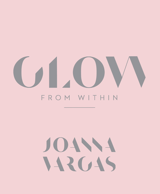 Glow from Within - Vargas, Joanna