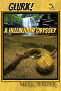 Glurk!: A Hellbender Odyssey