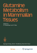 Glutamine Metabolism in Mammalian Tissues