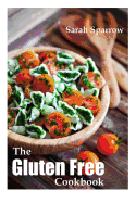 Gluten Free Cookbook: The Gluten Free Diet Cookbook for Beginners