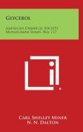 Glycerol: American Chemical Society Monograph Series, No. 117