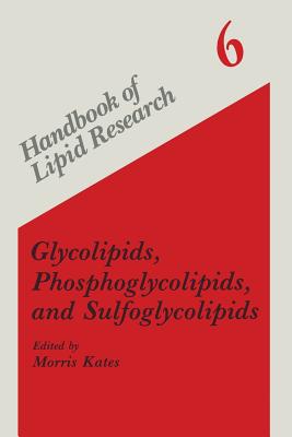 Glycolipids, Phosphoglycolipids, and Sulfoglycolipids - Kates, Morris (Editor)