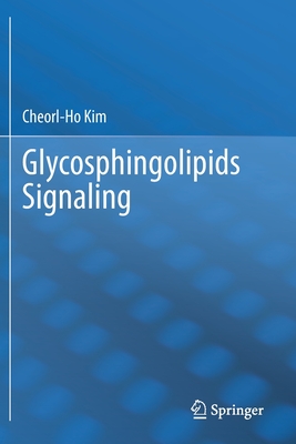 Glycosphingolipids Signaling - Kim, Cheorl-Ho