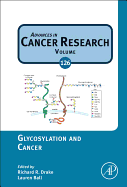 Glycosylation and Cancer: Volume 126