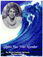 Glynis Has Your Number - McCants, Glynis Kathleen