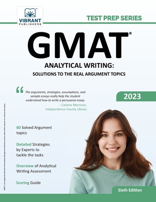 GMAT Analytical Writing: Solutions to the Real Argument Topics: 6th Edition - Publishers, Vibrant