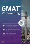 GMAT Vorbereitung: Strategien und Techniken fr den Einstieg bis zur Top-Score