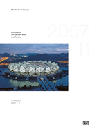 gmp  Architekten von Gerkan, Marg und Partner (bilingual edition): Architecture 2007-2011, Bd. 12