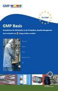 GMP-Basis: Grundwissen fr alle Mitarbeiter in der Produktion, Quality Management