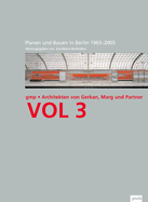 Gmp: Buildings and Projects in Berlin 1965-2005: Volume 3