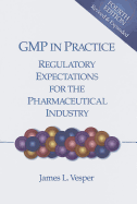 GMP in Practice Regulatory Expectations for the Pharmaceutical Industry
