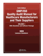 Gmp/ISO Quality Audit Manual for Healthcare Manufacturers and Their Suppliers, (Volume 1 - With Checklists and Software Package): With Checklists and Software Package